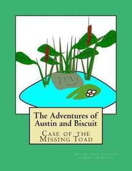 Paperback The Adventures of Austin and Biscuit: Case of the missing toad Book