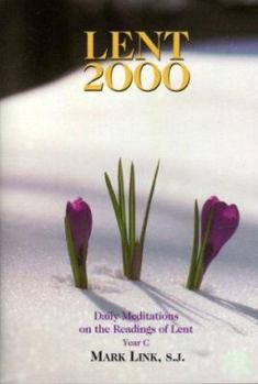 Paperback Lent 2000: Daily Meditations on the Readings of Lent : Year C Book