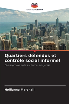 Paperback Quartiers défendus et contrôle social informel [French] Book