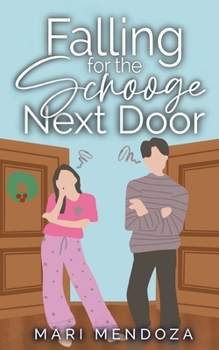 Paperback Falling for the Scrooge Next Door: A Romantic Comedy with Spice Book