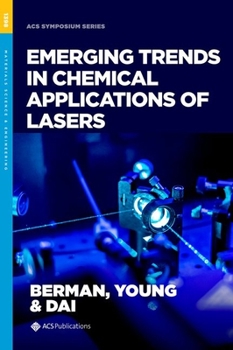 Hardcover Emerging Trends in Chemical Applications of Lasers Book