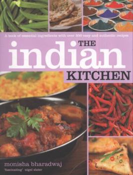 Paperback Indian Kitchen: A Book of Essential Ingredients with Over 200 Easy and Authentic Recipes Book