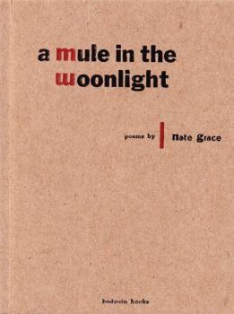 Paperback A Mule in the Moonlight (annual poetry chapbook) Book
