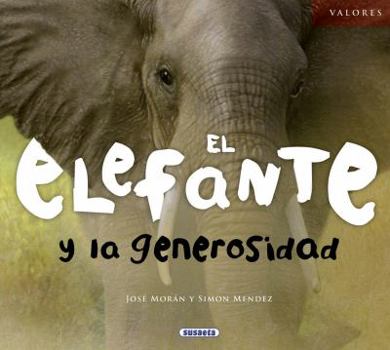 Hardcover El Elefante Y La Generosidad [Spanish] Book