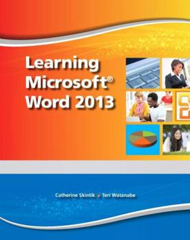 Paperback Learning Microsoft Word 2013, Student Edition -- Cte/School Book