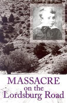 Paperback Massacre on the Lordsburg Road: A Tragedy of the Apache Wars Volume 15 Book