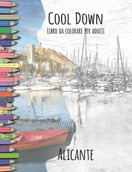 Paperback Cool Down - Libro da colorare per adulti: Alicante [Italian] Book