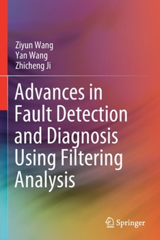 Paperback Advances in Fault Detection and Diagnosis Using Filtering Analysis Book