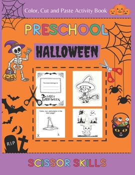 Paperback Halloween Color Cut and Paste Activity Book: Scissor Skills for kids ages 3-5 Book