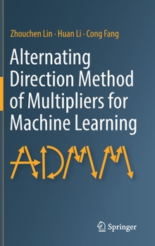 Hardcover Alternating Direction Method of Multipliers for Machine Learning Book