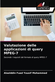 Paperback Valutazione delle applicazioni di query MPEG-7 [Italian] Book