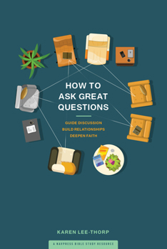 Paperback How to Ask Great Questions: Guide Discussion, Build Relationships, Deepen Faith Book