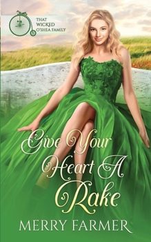 Give Your Heart a Rake - Book #6 of the That Wicked O'Shea Family