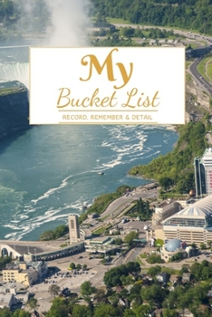 My Bucket List: A Creative and Inspirational Journal for Ideas and Adventures | 6'' x 9 '' 90 Pages