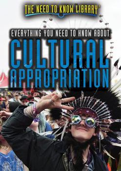 Paperback Everything You Need to Know about Cultural Appropriation Book