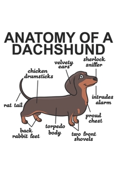 Anatomy Of A Dachshund: Dachshund Dog Notebook Blank Line Dog Lover Journal Lined with Lines 6x9 120 Pages Checklist Record Book Take Notes Animal Pet Dogs Planner Paper Christmas Gift for Dog Lover