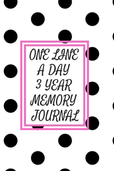 Paperback One Line a Day Three Year Memory Journal: Microjournal to Preserve Important Memories Dated entries from January 1 2020 to December 31 2022 Black polk Book