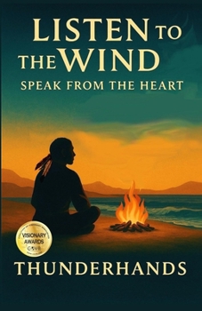Paperback Listen to the Wind Speak from the Heart Book
