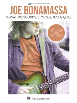 Paperback Joe Bonamassa - Signature Sounds, Styles & Techniques: Includes Tabs & Video Book