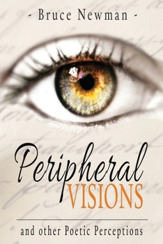 Paperback Peripheral Visions: and Other Poetic Perceptions Book