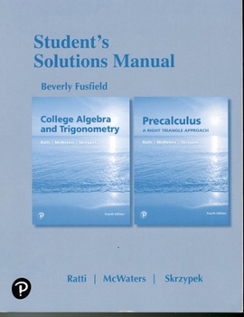 Paperback Student Solutions Manual for College Algebra and Trigonometry and Precalculus: A Right Triangle Approach Book