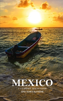 Paperback Mexico 5 x 8 Weekly 2020 Planner: One Year Calendar Book