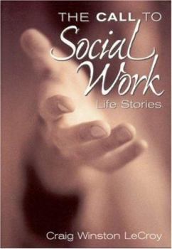 Paperback The Call to Social Work: Life Stories Book