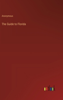 Hardcover The Guide to Florida Book