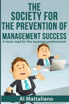 Paperback The Society for the Prevention of Management Success Book