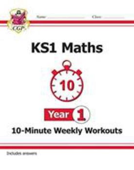 Paperback New KS1 Maths 10-Minute Weekly Workouts - Year 1 (CGP KS1 Maths) Book