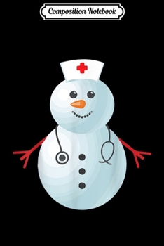 Composition Notebook: Medical Scrub Top Nurse's Hat Wearing Snowman Xmas Funny Journal/Notebook Blank Lined Ruled 6x9 100 Pages