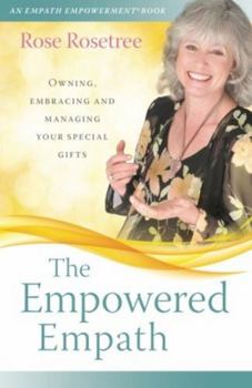 Paperback The Empowered Empath: Owning, Embracing, and Managing Your Special Gifts Book