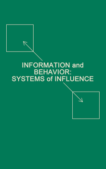 Hardcover Information and Behavior: Systems of Influence Book