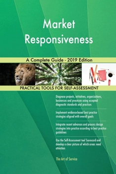 Paperback Market Responsiveness A Complete Guide - 2019 Edition Book