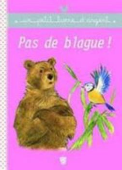 Paperback Pas de blague ! (Un petit livre d'or) [French] Book