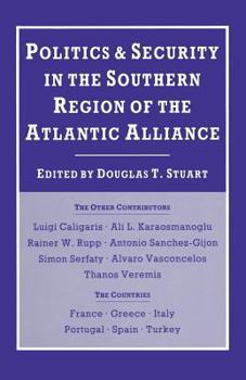 Paperback Politics and Security in the Southern Region of the Atlantic Alliance Book
