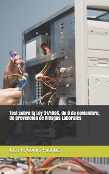Test sobre la Ley 31 1995, de 8 de noviembre, de prevención de Riesgos Laborales (Spanish Edition)