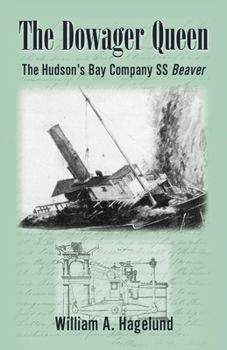 Paperback Dowager Queen: The Hudson's Bay SS Beaver Book