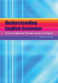 Paperback Understanding English Grammar: A Course Book for Chinese Learners of English Book