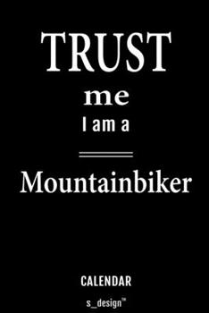 Calendar for Mountainbikers / Mountainbiker: Everlasting Calendar / Diary / Journal (365 Days / 3 Days per Page) for notes, journal writing, event planner, quotes & personal memories