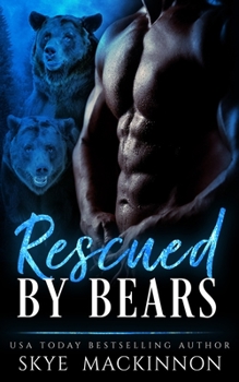 Rescued by Bears (Claiming Her Bears) - Book #1 of the Claiming Her Bears
