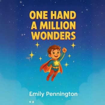 Paperback One Hand, A Million Wonders Book