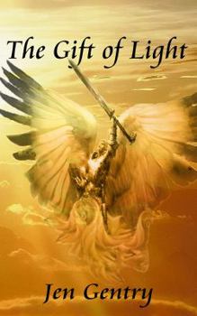 The Gift of Light - Book #1 of the Gifts