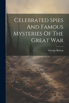 Paperback Celebrated Spies And Famous Mysteries Of The Great War Book