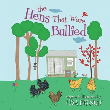 Paperback The Hens That Were Bullied Book