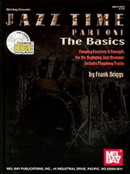 Paperback Jazz Time: Part One, the Basics: Comping Exercises & Concepts for the Beginning Jazz Drummer, Includes Playalong Tracks [With CD] Book