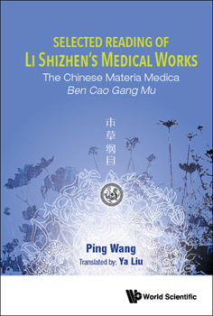 Hardcover Selected Reading of Li Shizhen's Medical Works: The Chinese Materia Medica Ben Cao Gang Mu Book