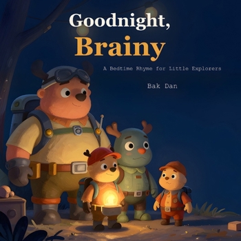 Paperback Goodnight, Brainy - A Bedtime Rhyme for Little Explorers Book