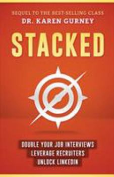 Paperback Stacked: Double Your Job Interviews, Leverage Recruiters, Unlock LinkedIn Book