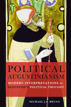 Paperback Political Augustinianism: Modern Interpretations of Augustine's Political Thought Book